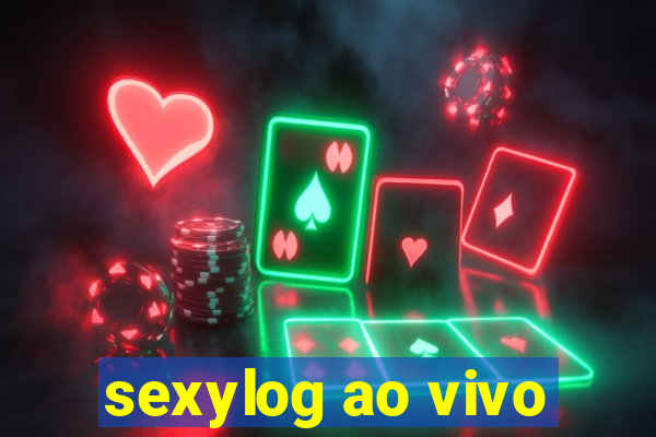 sexylog ao vivo